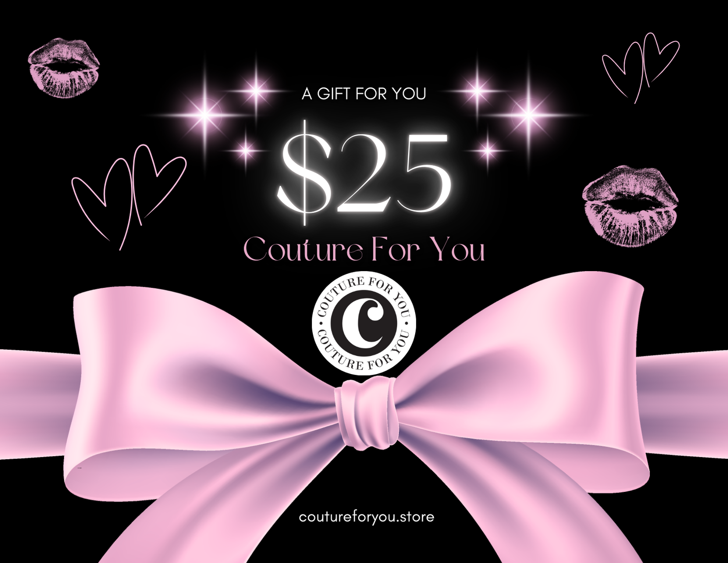 Couture For You digital gift card available in $10, $25, $50, and $100 amounts with instant delivery and no expiration date.